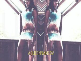 AQUEENNAMEDV