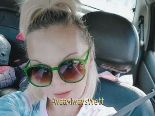 AvaaAlwaysWett