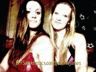 BFFSalexismacxoandjeanniejames