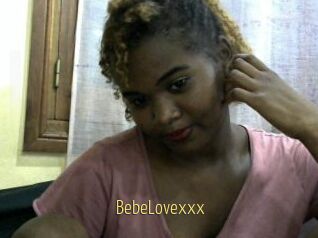 BebeLovexxx