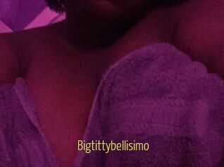 Bigtittybellisimo