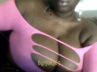Bignjuicy69