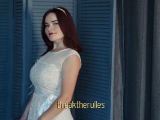 Breaktherulles