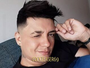 COCKTEASER69