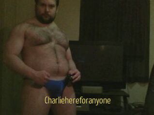 Charliehereforanyone