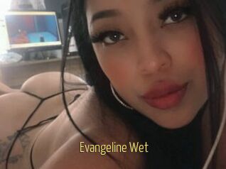 Evangeline_Wet