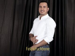 FelipeFuckbone