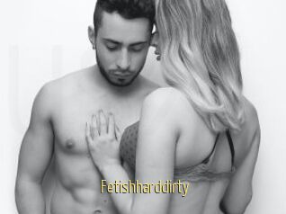 Fetishharddirty