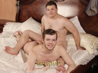GREGvsMATT