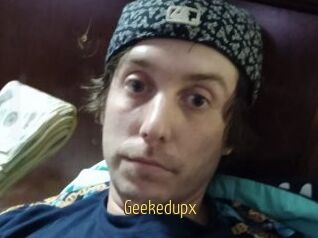 Geekedupx