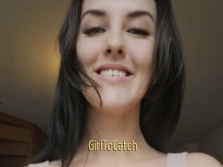 GirlToCatch