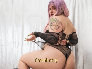 Greenlurduy