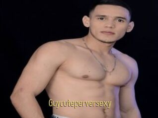 Guycuteperversexy
