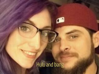 Hulu_and_bang