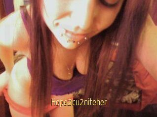 Hope2cu2niteher