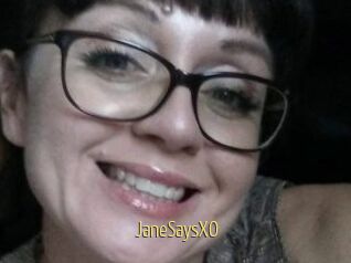 JaneSaysXO