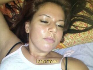 Lamanteee