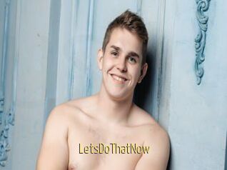 LetsDoThatNow