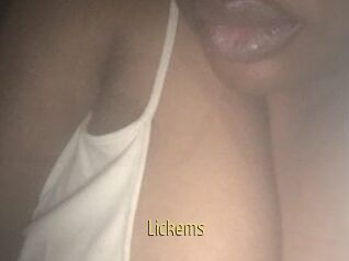 Lickems