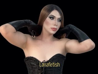 Lanafetish