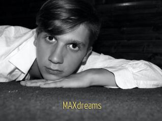 MAXdreams