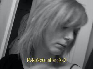 MakeMeCumHardXxX