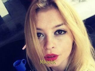 MikaelaK
