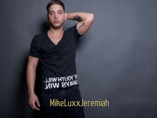 MikeLuxxJeremiah