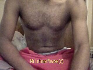 MrLetmePlease35