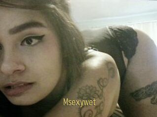 Msexywet