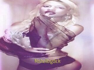 Mishellbigdick