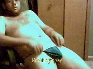 Mrlookingtoplay