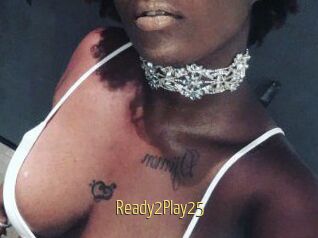 Ready2Play25
