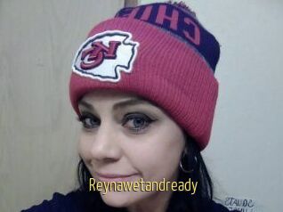 Reynawetandready