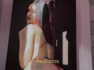 Roxanaerox