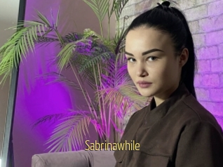 Sabrinawhile