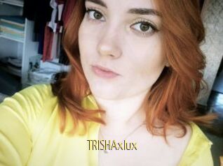 TRISHAxlux