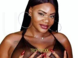 TROPHYXXX