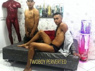 TWOBOY_PERVERTED