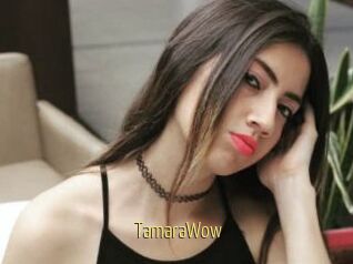 TamaraWow