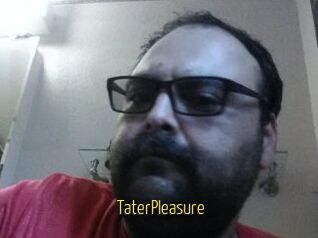 TaterPleasure