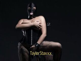 TaylorStaxxx
