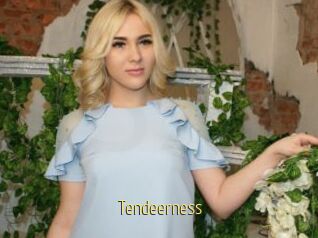 Tendeerness