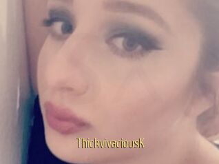 ThickvivaciousK