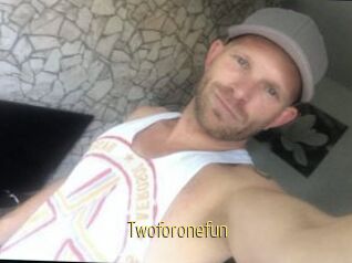Twoforonefun