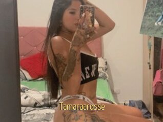Tamaraarosse