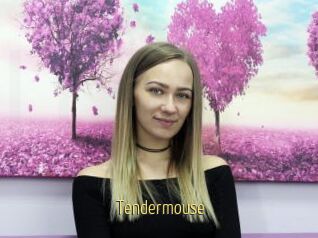 Tendermouse
