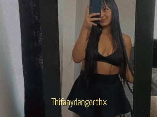 Thifanydangerthx