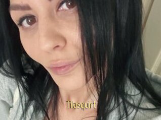 Tilasquirt