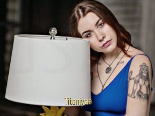 Titaniyaa